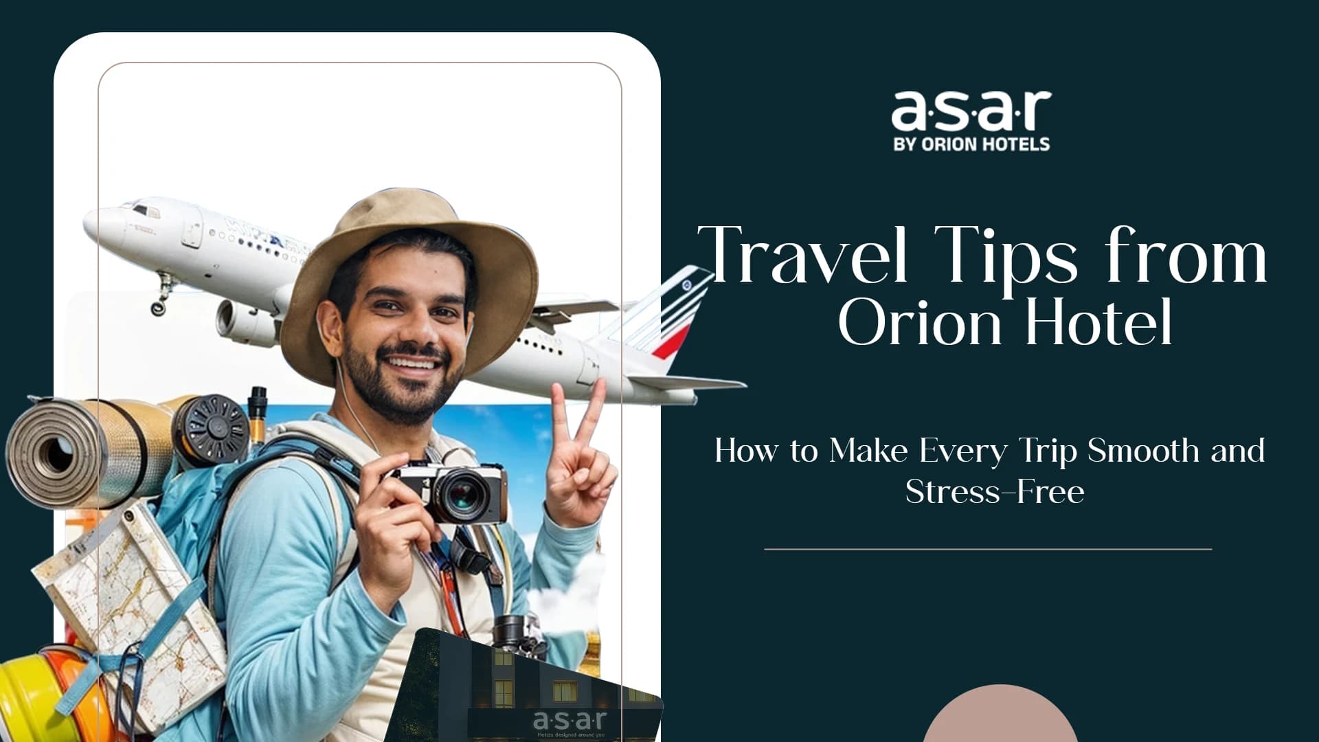 Travel Tips from Orion Hotel for Smooth, Stress-Free Trips